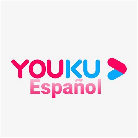 youku español|youku 国际版.